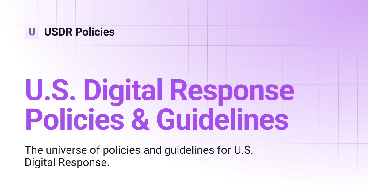 U.S. Digital Response Policies & Guidelines | USDR Policies